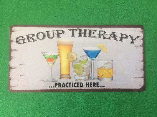 Group Therapy Practiced Here Drinks Fun Metal Sign Shabby Chic style background